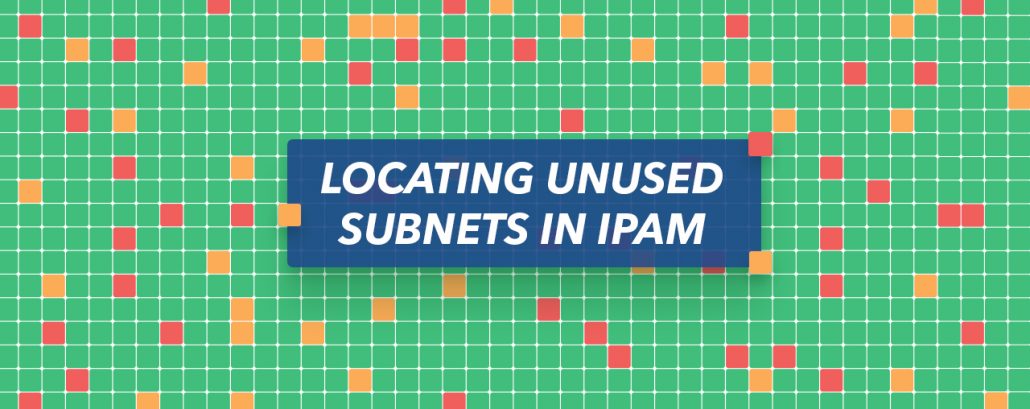 Subnet Ipam Locating Orphaned subnets in IPAM - Network Monitoring Tools